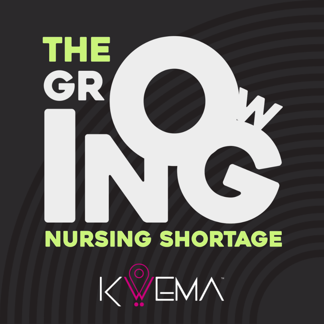 The Growing Nursing Shortage Kwema Inc