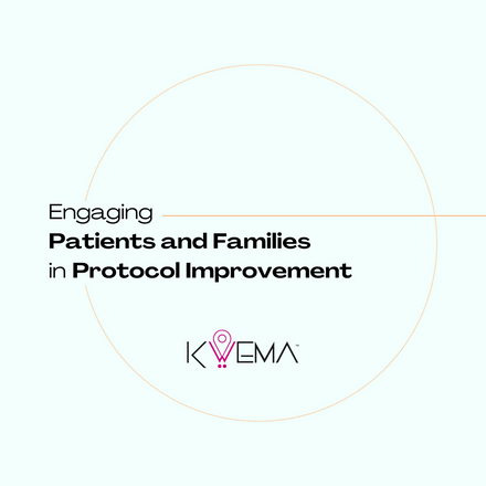 Engaging Patients and Families in Protocol Improvement