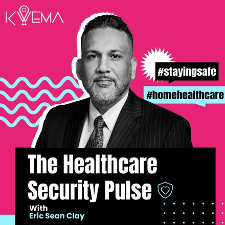 The Healthcare Security Pulse: Staying Safe in Home-Healthcare